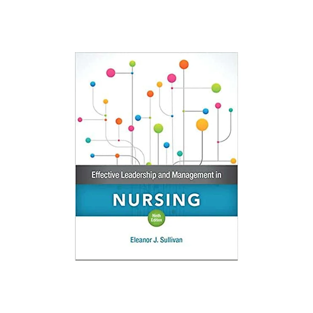 Effective Leadership and Management in Nursing (9th Edition)