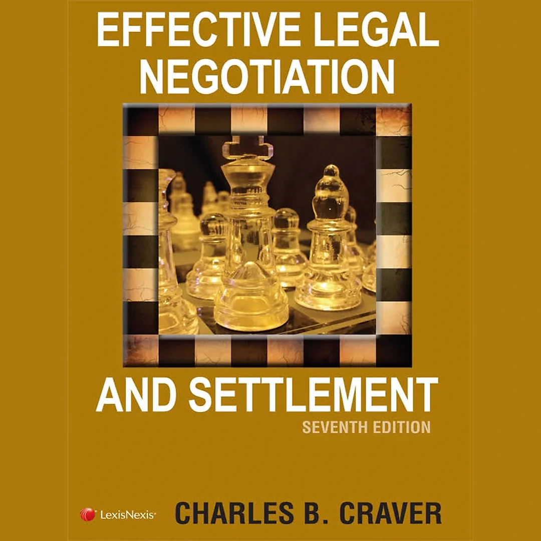 Effective Legal Negotiation and Settlement
