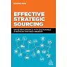 Effective Strategic Sourcing: Drive Performance with Sustainable Strategies for Procurement
