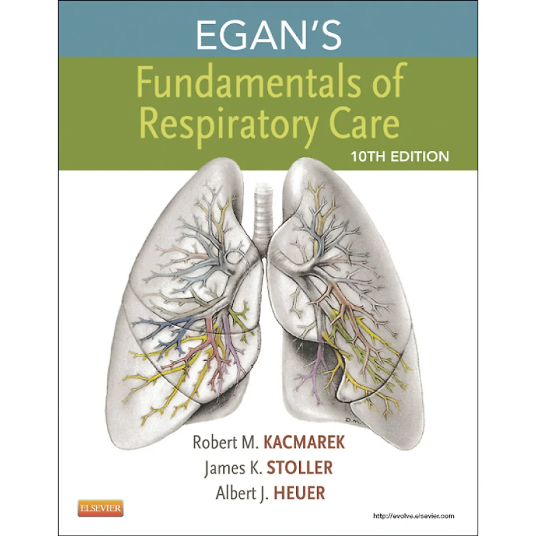 Egan's Fundamentals of Respiratory Care