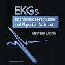 EKGs for the Nurse Practitioner and Physician Assistant