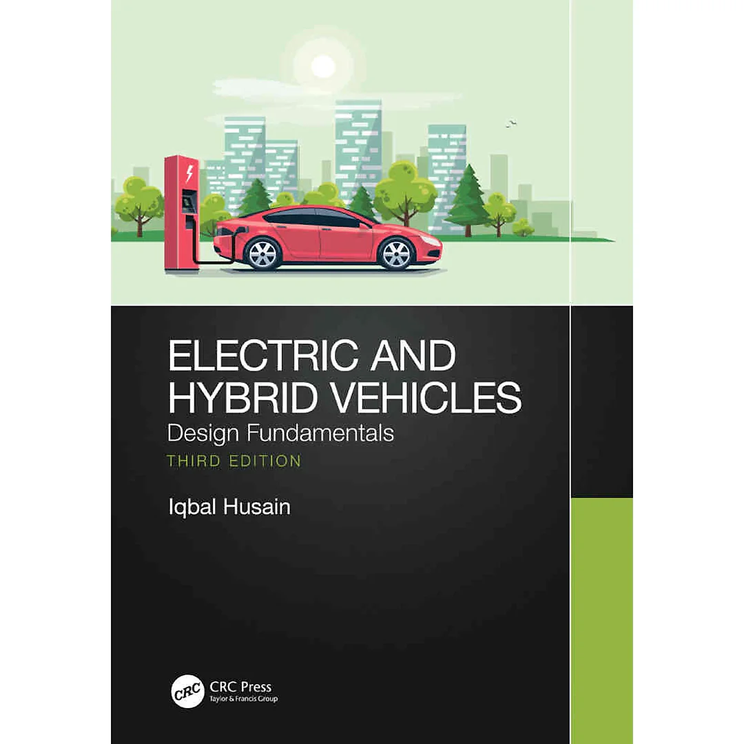 Electric and Hybrid Vehicles: Design Fundamentals 3rd Edition