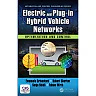 Electric and Plug-in Hybrid Vehicle Networks: Optimization and Control