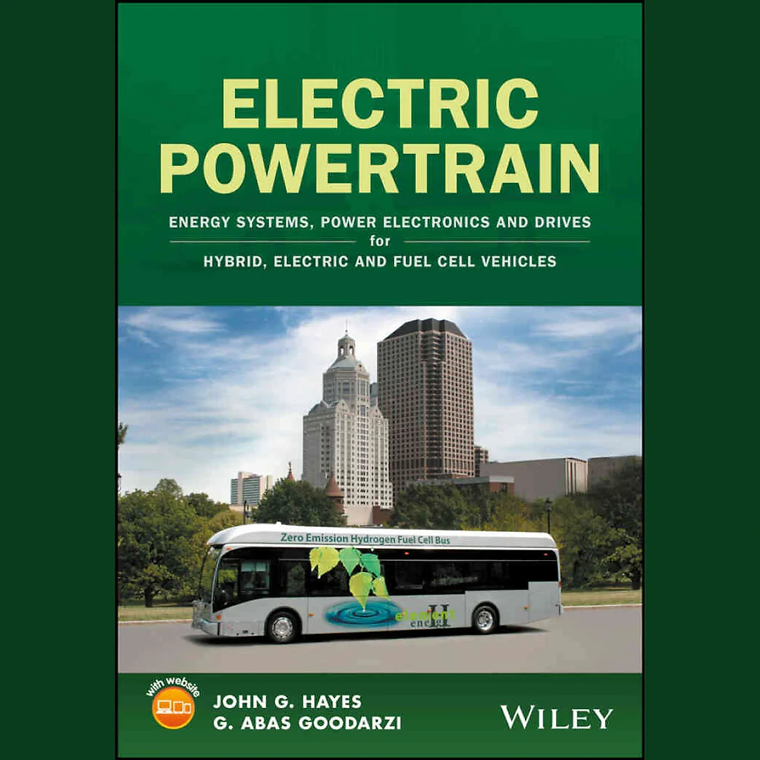 Electric Powertrain: Energy Systems, Power Electronics and Drives for Hybrid, Electric and Fuel Cell Vehicles