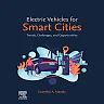 Electric Vehicles for Smart Cities: Trends, Challenges, and Opportunities