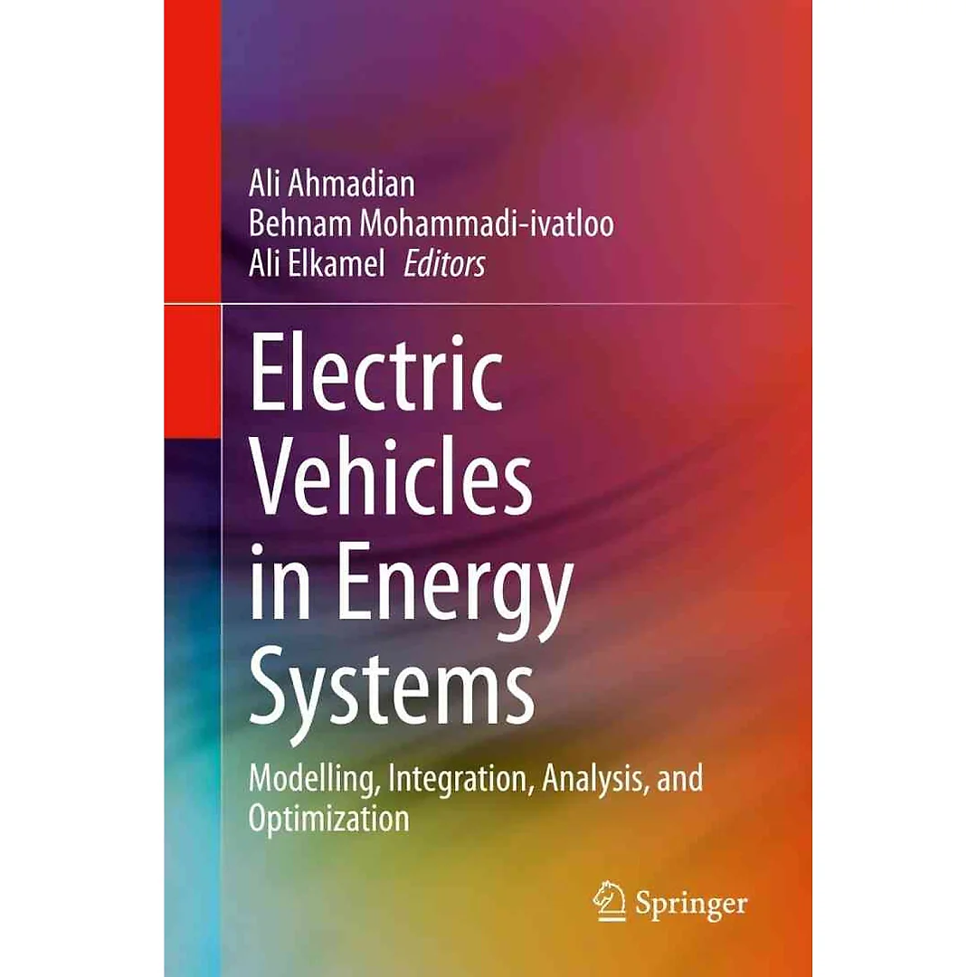 Electric Vehicles in Energy Systems: Modelling, Integration, Analysis, and Optimization