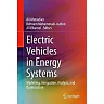 Electric Vehicles in Energy Systems: Modelling, Integration, Analysis, and Optimization