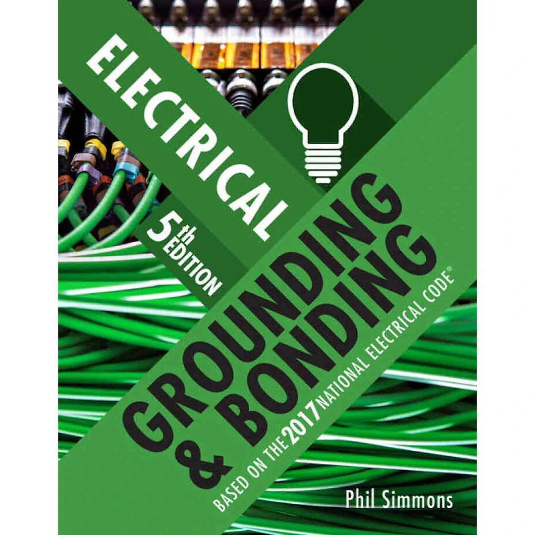 Electrical Grounding and Bonding 5th Edition