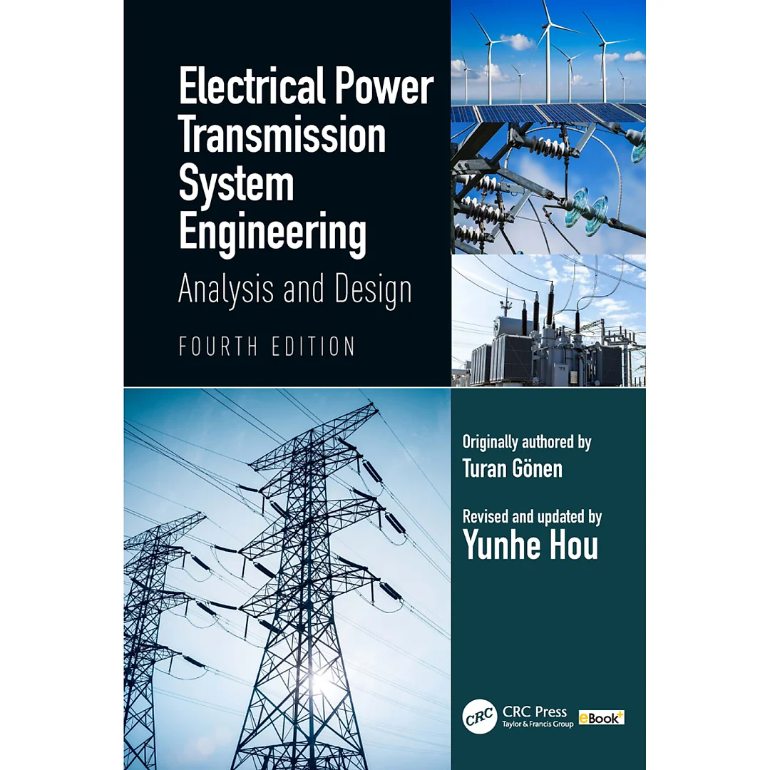 Electrical Power Transmission System Engineering: Analysis and Design