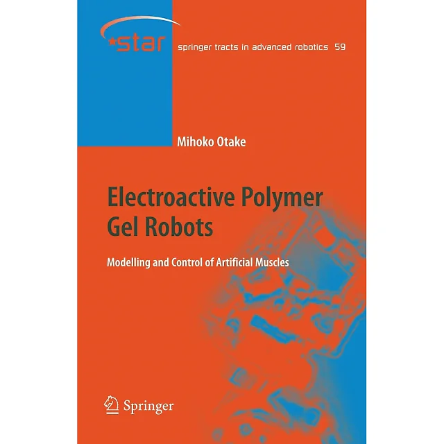 Electroactive Polymer Gel Robots: Modelling and Control of Artificial Muscles