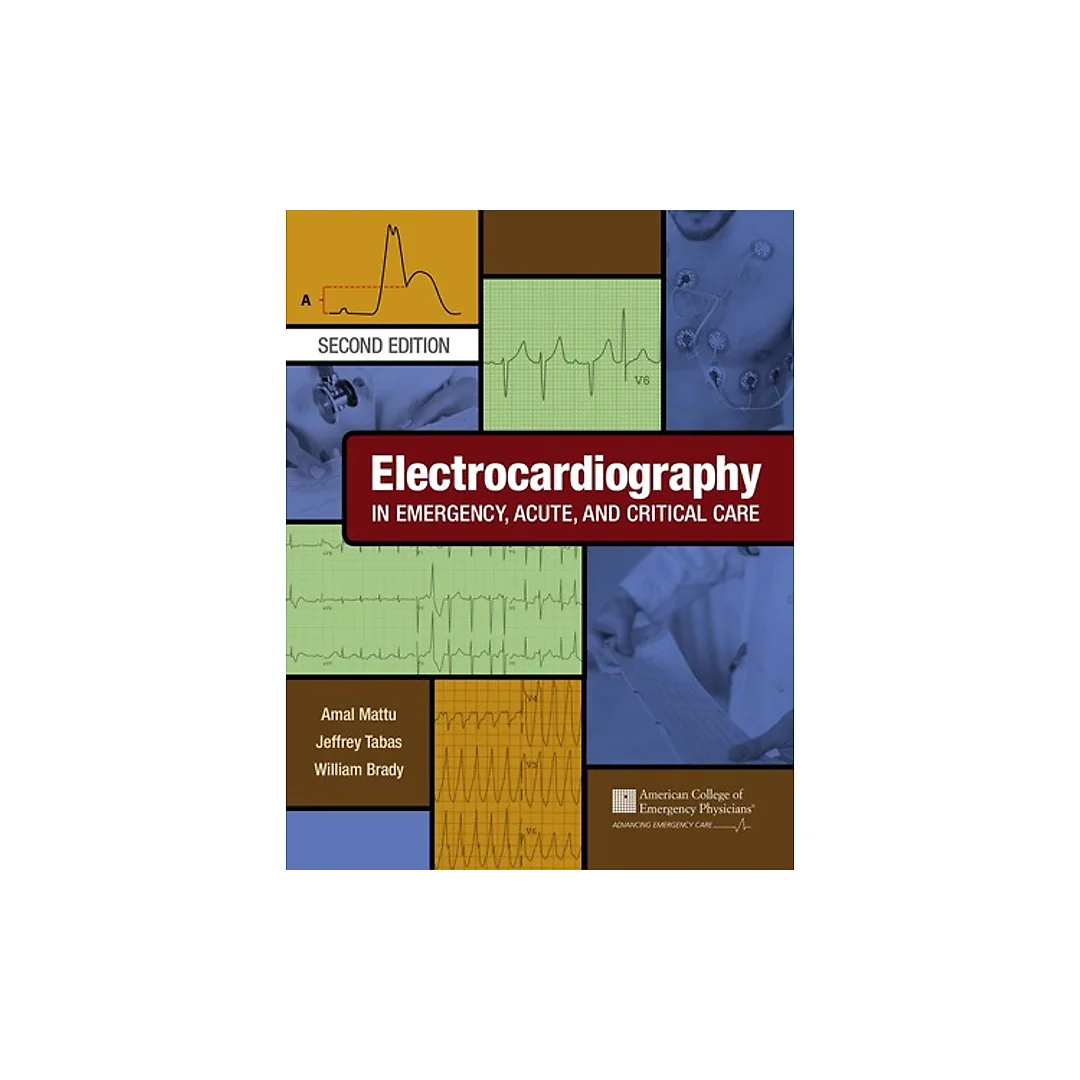 Electrocardiography in Emergency Acute and Critical Care 2nd Edition