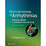 Electrophysiology of Arrhythmias: Practical Images for Diagnosis and Ablation