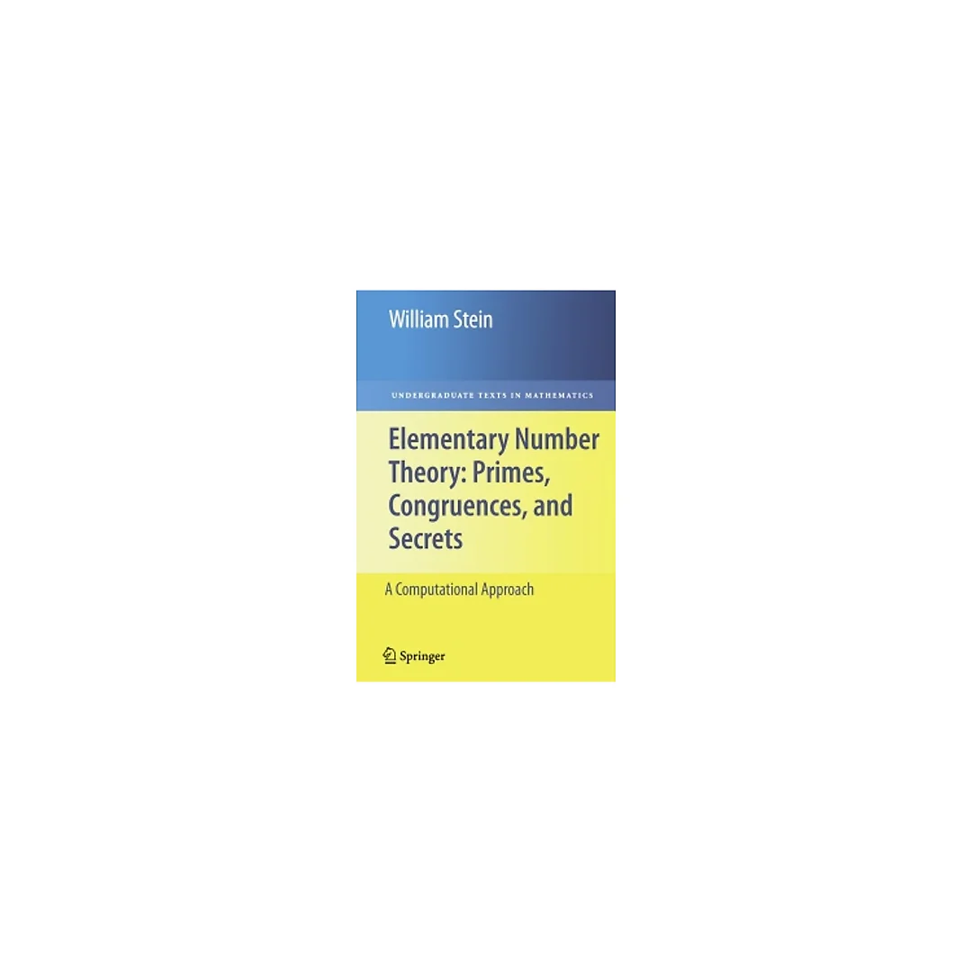 Elementary Number Theory: Primes Congruences and Secrets: A Computational Approach