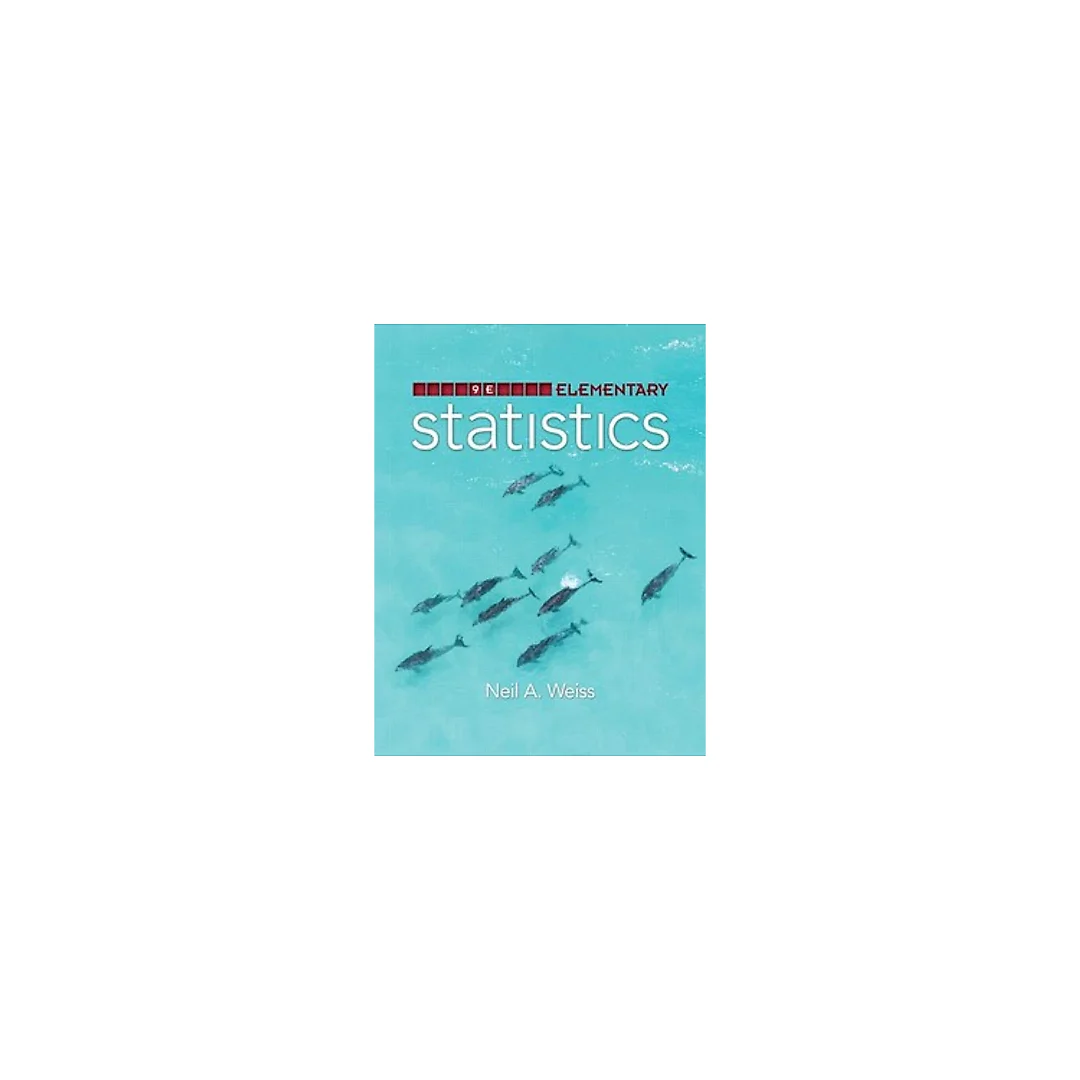 Elementary Statistics 9th Edition by Neil A. Weiss