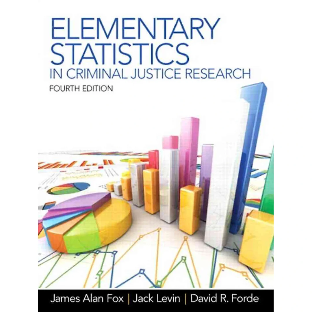 Elementary Statistics in Criminal Justice Research, 4th Edition