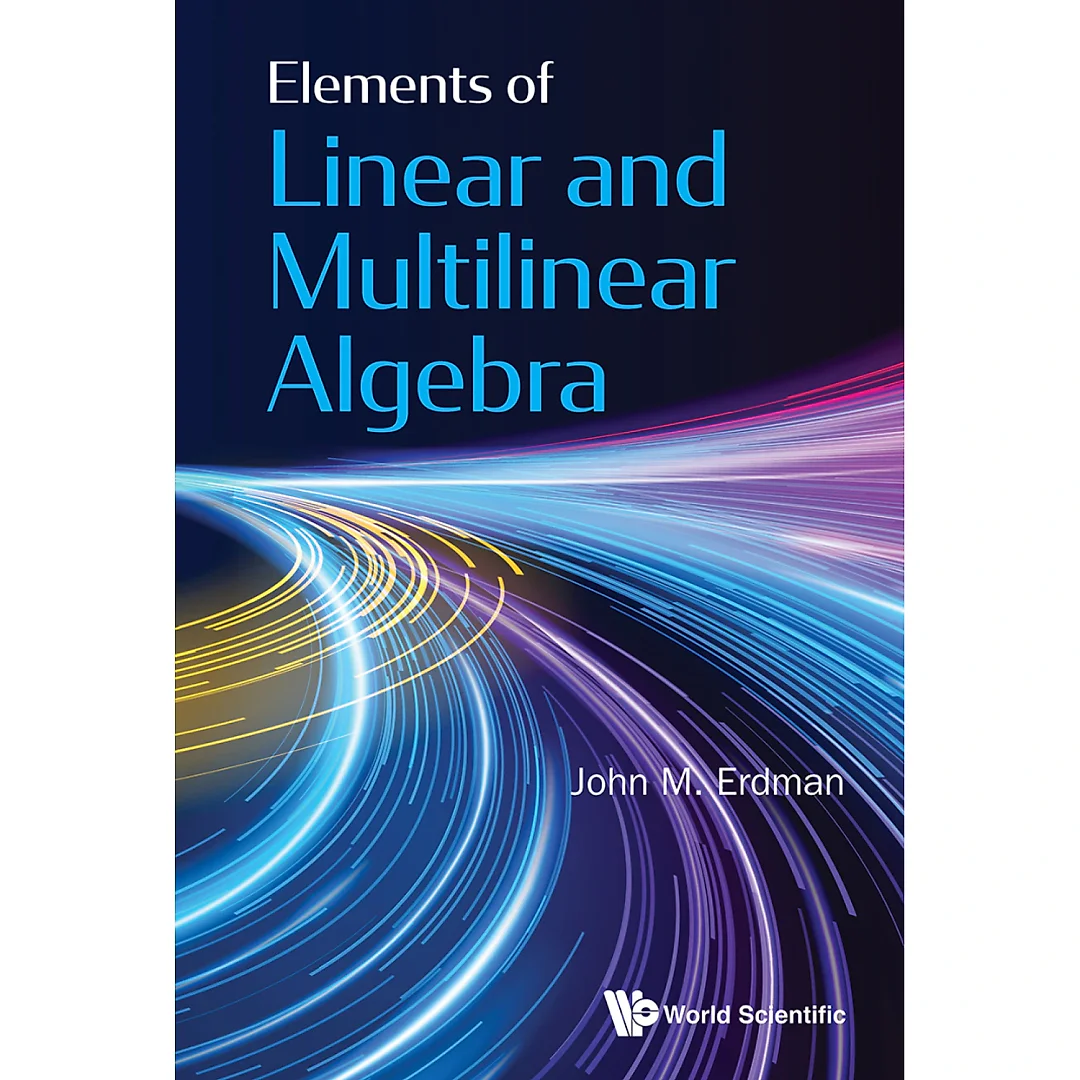 Elements Of Linear And Multilinear Algebra