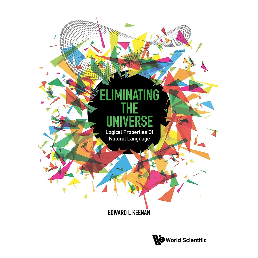 Eliminating The Universe: Logical Properties Of Natural Language