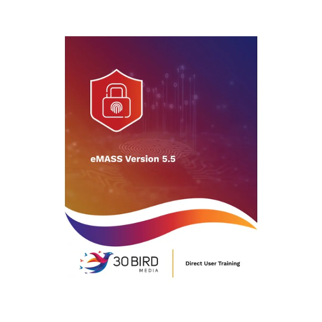 eMASS Version 5.5 Direct User Training (Student Edition 1.0)