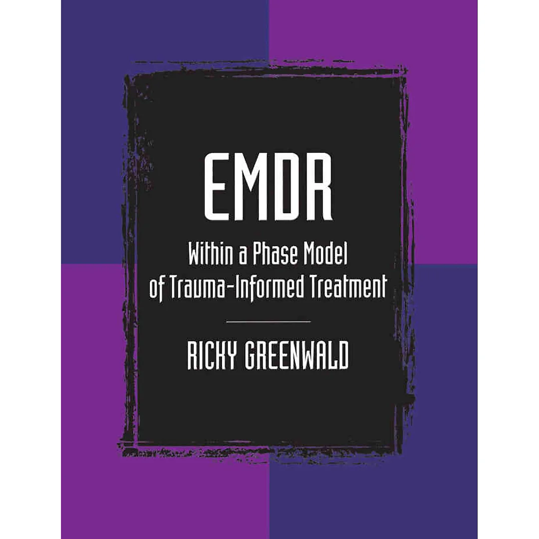 EMDR Within a Phase Model of Trauma-Informed Treatment