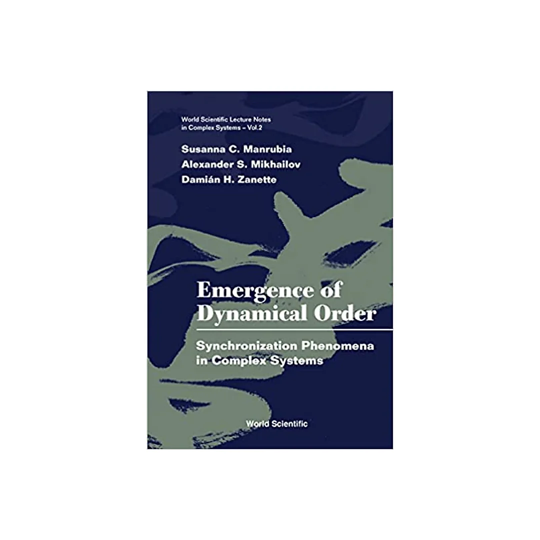 Emergence Of Dynamical Order: Synchronization Phenomena In Complex Systems