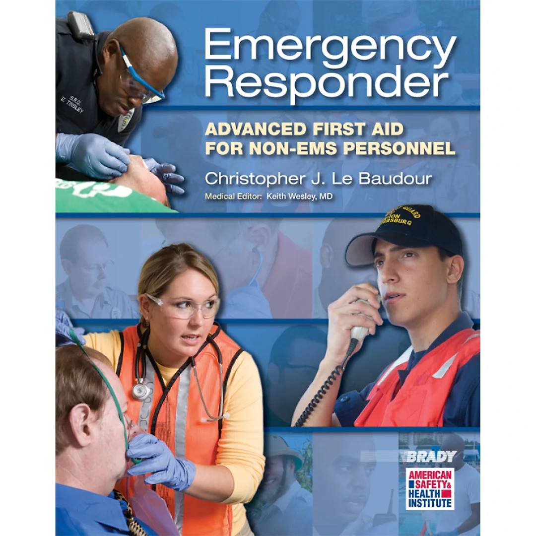 Emergency Responder: Advanced First Aid for Non EMS Personnel