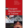 Emergent Management of Trauma, Third Edition