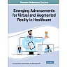 Emerging Advancements for Virtual and Augmented Reality in Healthcare