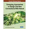 Emerging Approaches in Design and New Connections With Nature