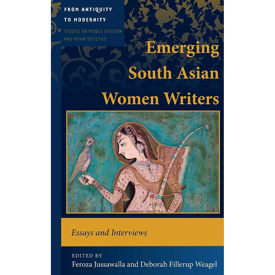 Emerging South Asian Women Writers: Essays and Interviews