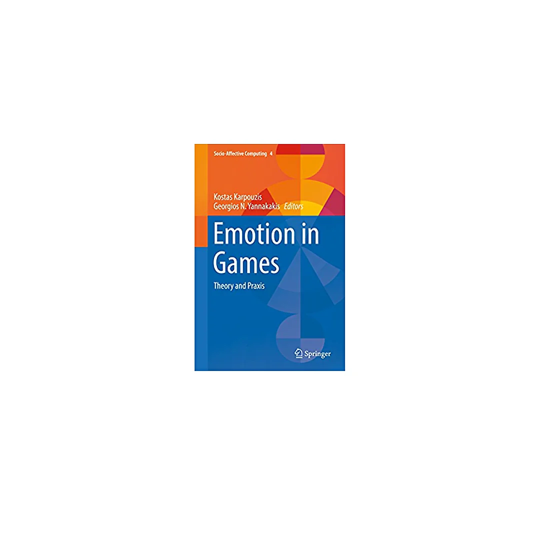 Emotion in Games: Theory and Praxis