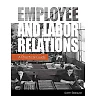 Employee and Labor Relations: A Practical Guide 1st Edition
