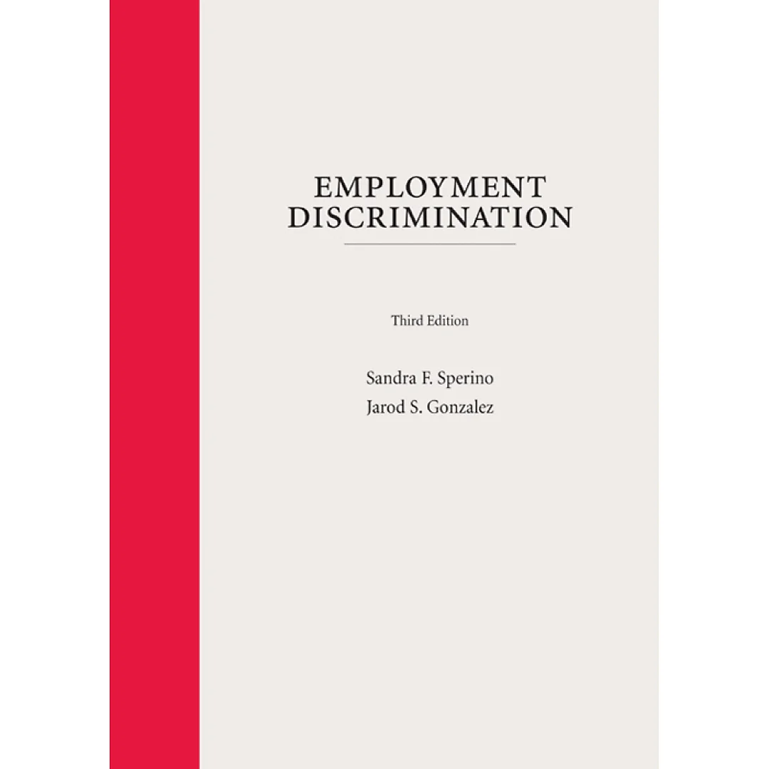 Employment Discrimination: A Context and Practice Casebook