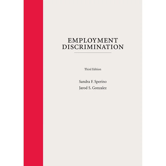 Employment Discrimination: A Context and Practice Casebook