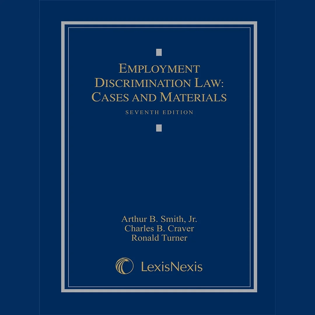 Employment Discrimination Law: Cases and Materials