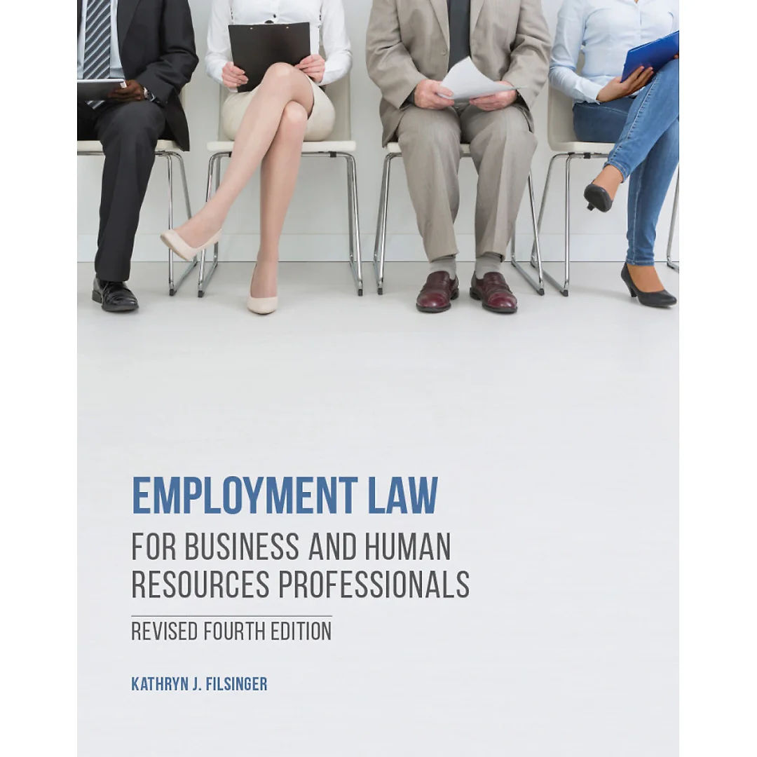Employment Law for Business and Human Resources Professionals, Revised