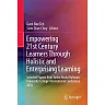 Empowering 21st Century Learners Through Holistic and Enterprising Learning: Selected Papers from Tunku Abdul Rahman University College International Conference 2016