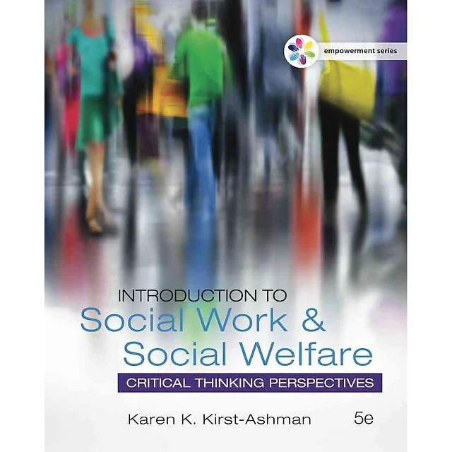 Empowerment Series: Introduction to Social Work & Social Welfare: Critical Thinking Perspectives 5th Edition