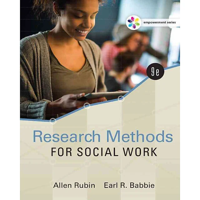 Empowerment Series: Research Methods for Social Work 9th Edition
