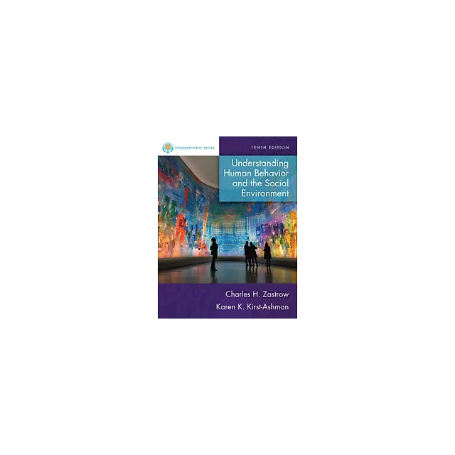 Empowerment Series Understanding Human Behavior and the Social Environment 10th Edition by Charles Zastrow