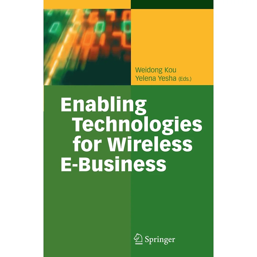 Enabling Technologies for Wireless E-Business