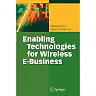 Enabling Technologies for Wireless E-Business