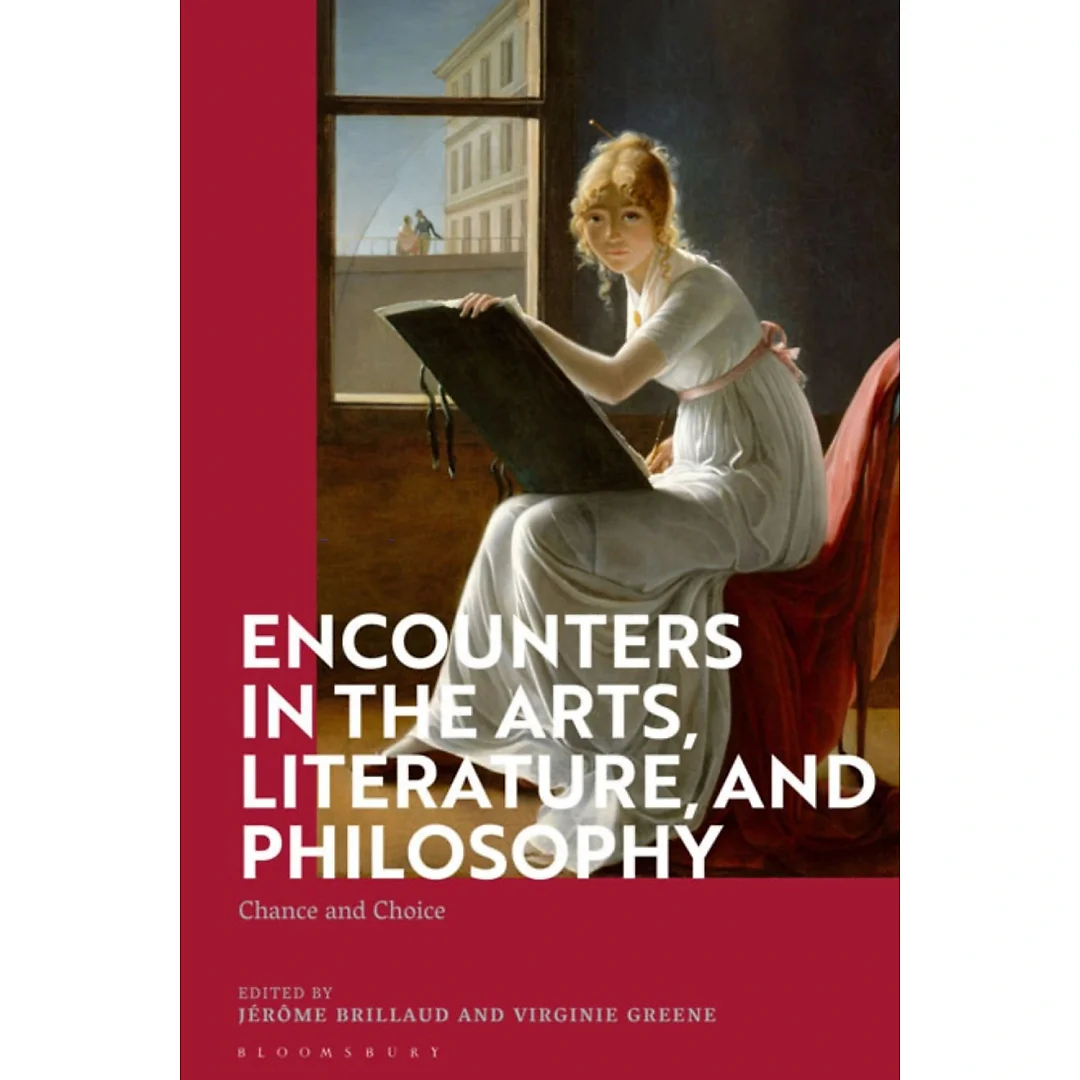 Encounters in the Arts, Literature, and Philosophy : Chance and Choice