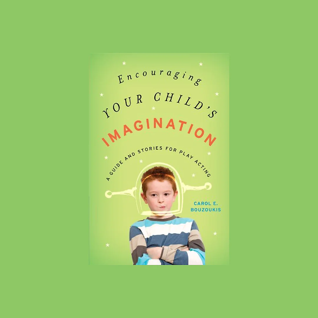 Encouraging Your Child's Imagination: A Guide and Stories for Play Acting