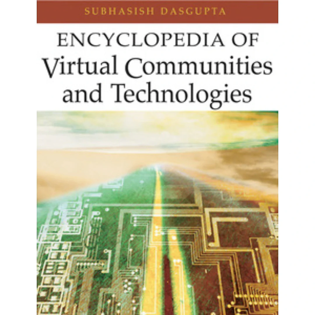 Encyclopedia of Virtual Communities and Technologies