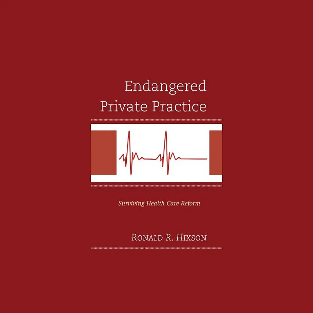 Endangered Private Practice: Surviving Health Care Reform