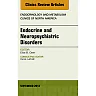 Endocrine and Neuropsychiatric Disorders, An Issue of Endocrinology and Metabolism Clinics