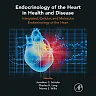 Endocrinology of the Heart in Health and Disease: Integrated, Cellular, and Molecular Endocrinology of the Heart