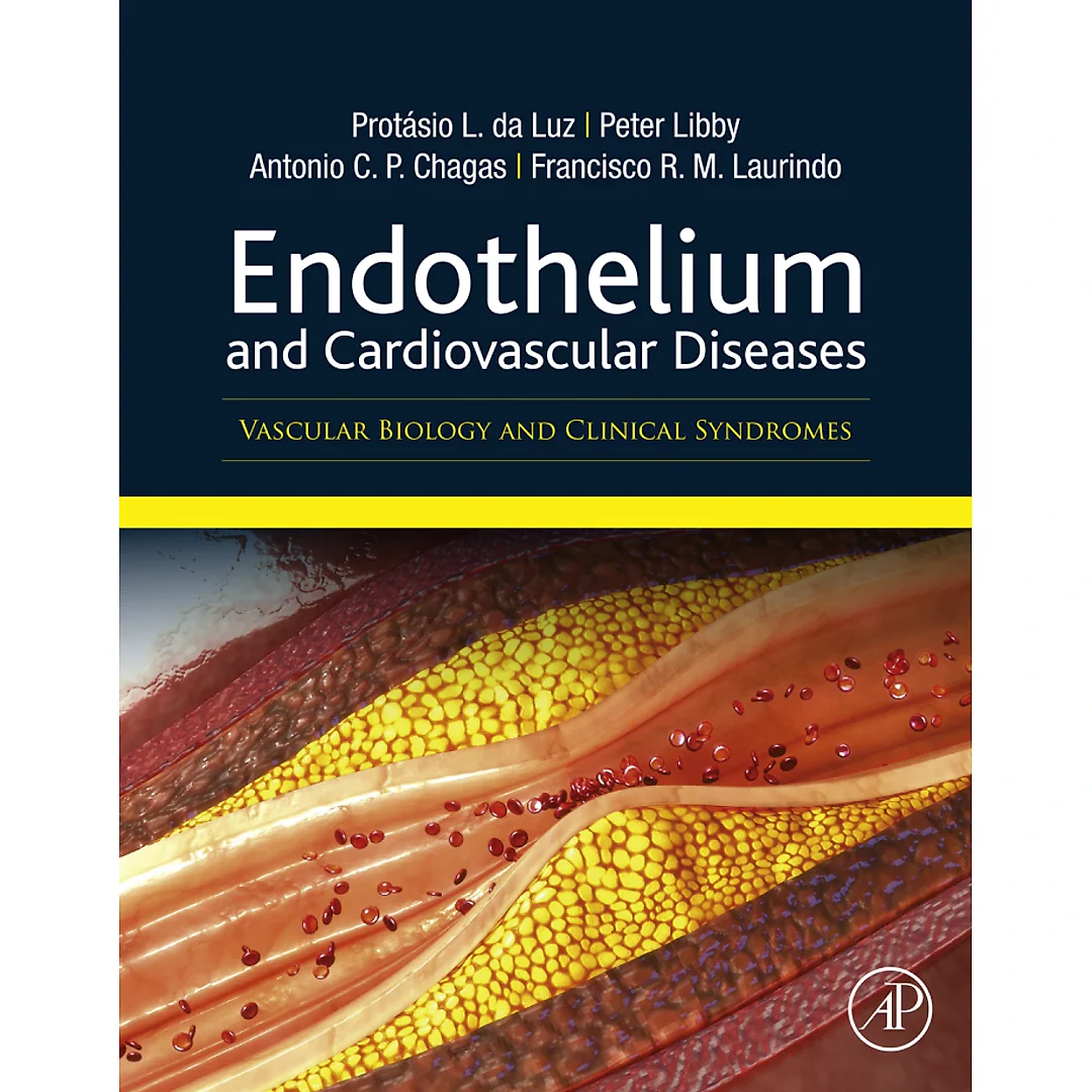 Endothelium and Cardiovascular Diseases: Vascular Biology and Clinical Syndromes
