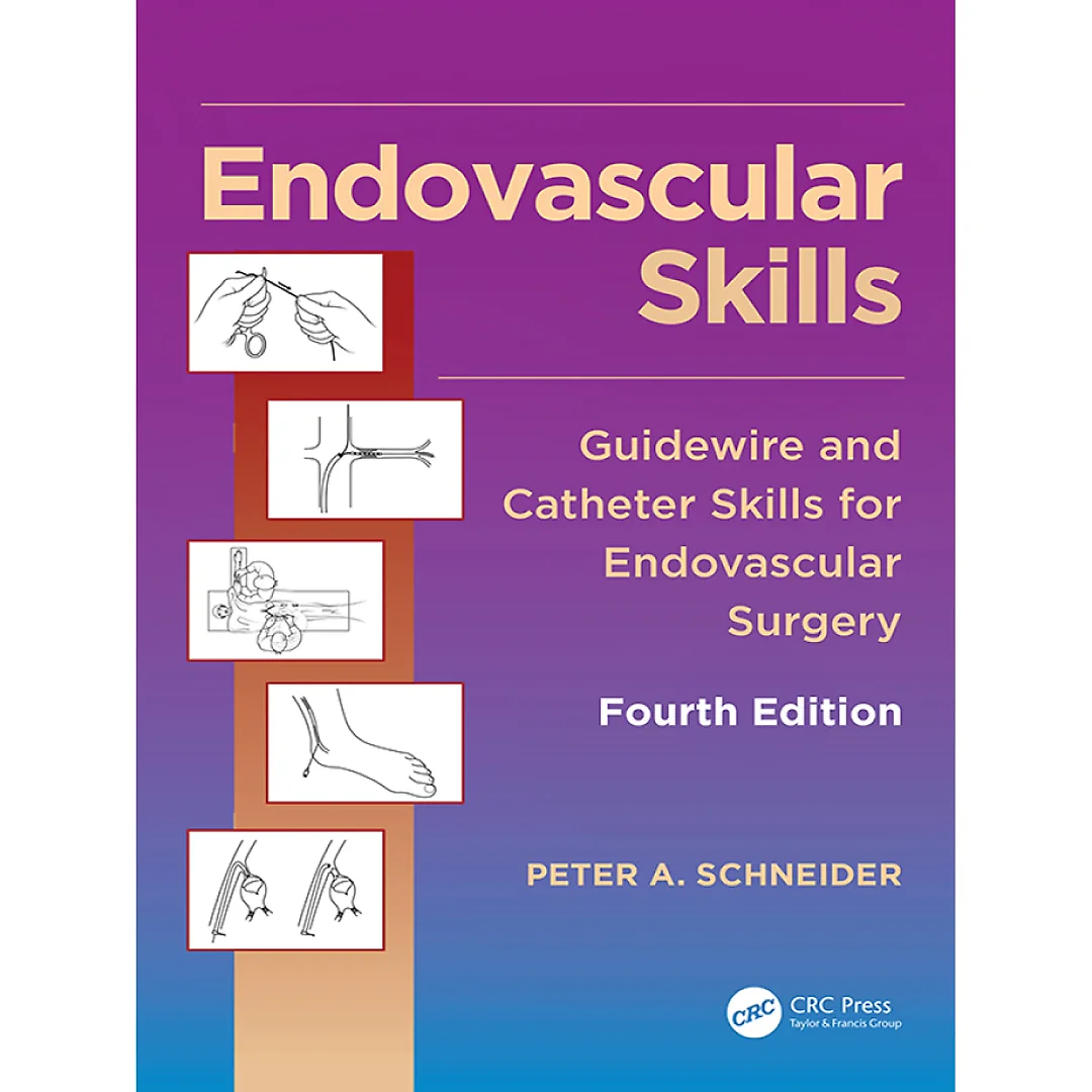 Endovascular Skills: Guidewire and Catheter Skills for Endovascular Surgery, Fourth Edition