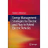 Energy Management Strategies for Electric and Plug-in Hybrid Electric Vehicles